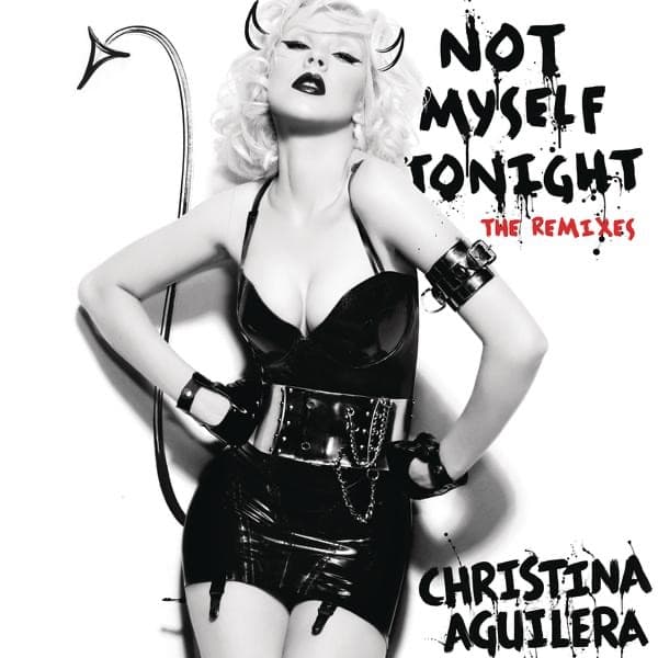 Not Myself Tonight (Laidback Luke Mixshow Edit) - Single artwork