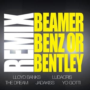 Beamer, Benz, or Bentley (Remix) [feat. Ludacris, The Dream, Jadakiss & Yo Gotti] artwork