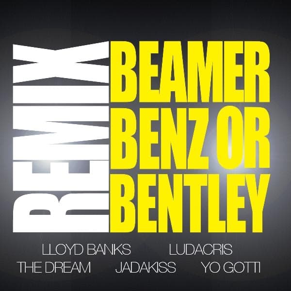Beamer, Benz, or Bentley (Remix) [feat. Ludacris, The Dream, Jadakiss & Yo Gotti] - Single artwork